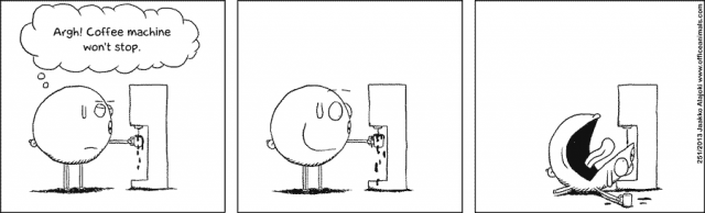 Kahvinkeitin jatkaa ja jatkaa eikä lopeta ikinä. Onko sinulle ikinä käynyt näin. Kuva OfficeAnimals.com luvalla