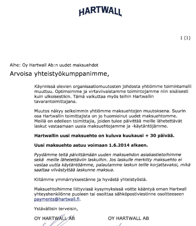 Hartwall kohtelee pieniä tavarantoimittajia niin huonosti kuin mahdollista. Pienyrittäjälle tällainen ilmoitus saattaa olla kohtalokas.