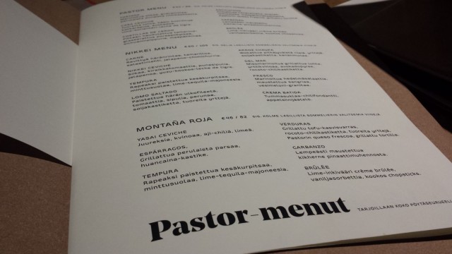 Valitsimme Pastor-menulistalta 8 ruokalajin Nikkei menun, jossa mukana 4 sommelierin valitsemaa viiniä.