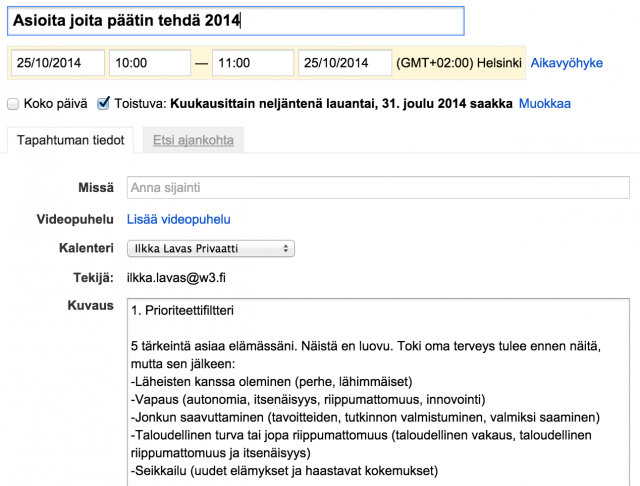 Menestysmuistutin on toistuva kalenteritapahtuma, joka muistuttaa tärkeistä asioista.